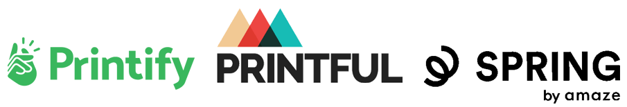 Printify, Printful and Spring